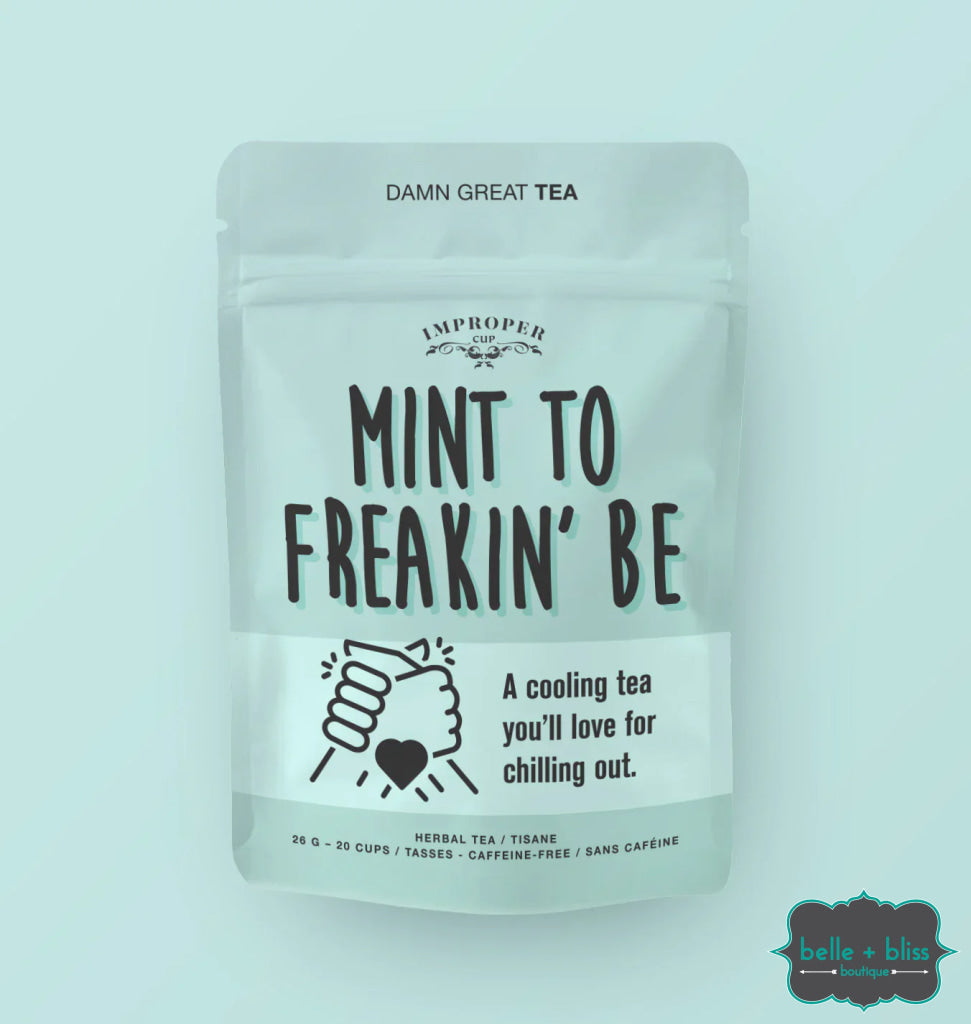 Improper Cup Tea ’Mint To Freakin’ Be’ - Herbal